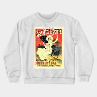 JARDIN DE PARIS French Concert Theatre Advertisement Lithograph Art by Jules Cheret Crewneck Sweatshirt